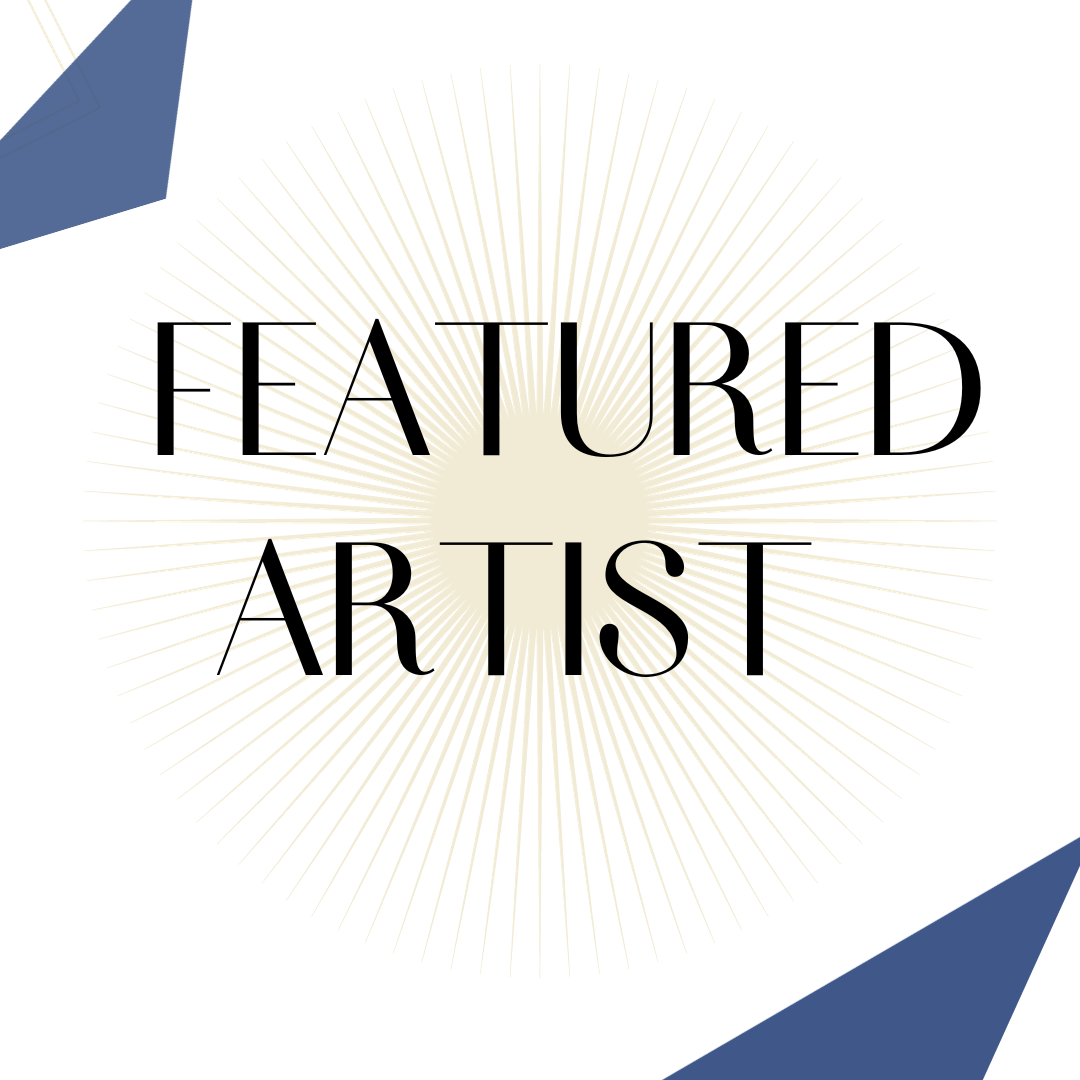 ONGOING OPEN CALL: Featured Artists 2025
